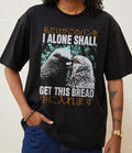 I Alone Shall Pigeon Get This Bread Japanese Shirt Funny Meme Shirt Funny Japanese Humorous Quote T-Shirts, Hoodie, Sweatshirt