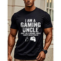 I Am A Gaming Uncle Funny Video Gamer Console Gift T-Shirt, Uncle Birthday Gifts, Crew Neck Graphicng, Weekend Casual,...