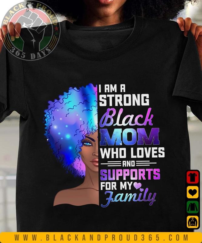 I Am A Strong Black Mom T-shirt, Black Women Tee, Black Girl Magic, Black Mom Shirt, Mama Gift, Mother's Day Gift Cotton...