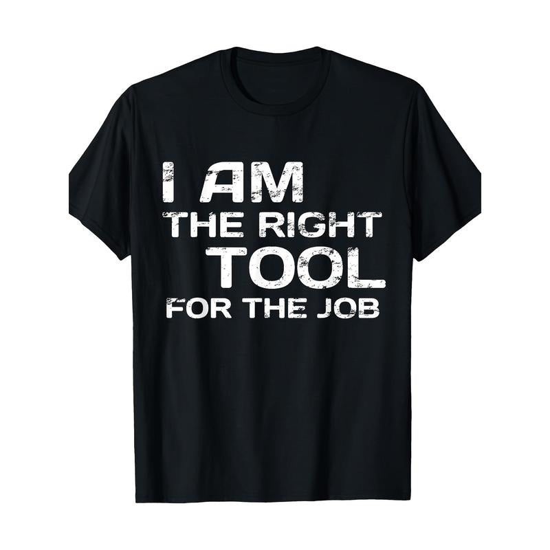 I Am The Right Tool For The Job Handyman Design T-Shirt- 220g made in usa Hoodie, Sweatshirt | GrindPrints.com
