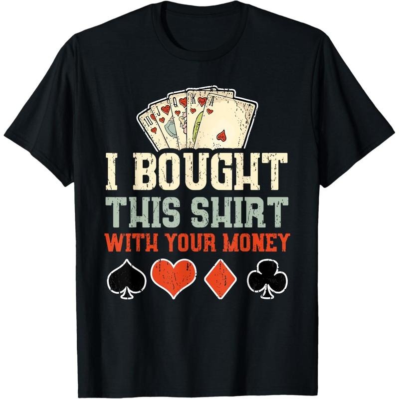 I Bought This With Your Money - Funny Poker Gift T-Shirt made in usa Hoodie, Sweatshirt | GrindPrints.com