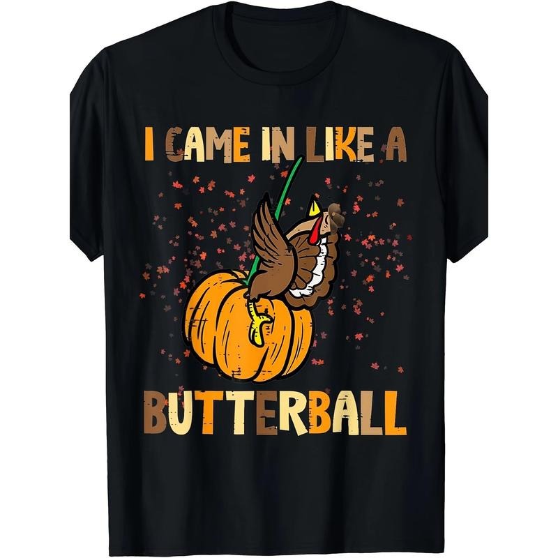 I Came In Like A Butterball Thanksgiving Turkey Men T-Shirt- 220g made in usa Hoodie, Sweatshirt | GrindPrints.com