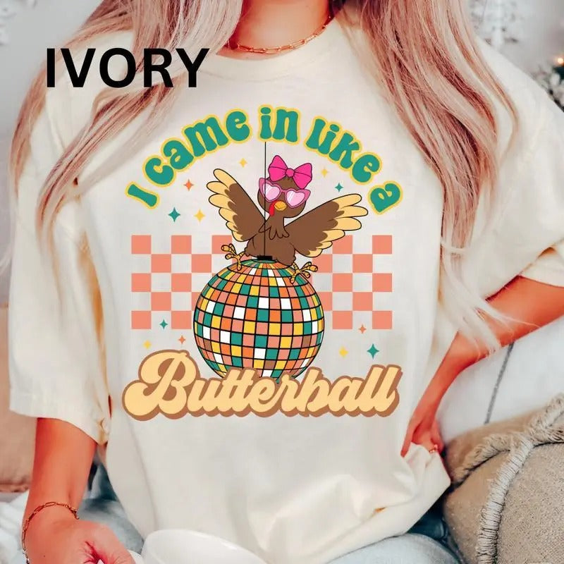 I Came In Like A Butterball, Thanksgiving And Fall Shirt, Womenswear, Oversized, Printed, Comfort Colors Hoodie, Sweatshirt