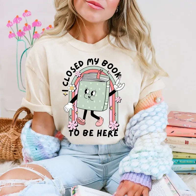 I Closed My Book To Be Here DTF Transfers - THIS IS NOT A SHIRT Hoodie, Sweatshirt | GrindPrints.com