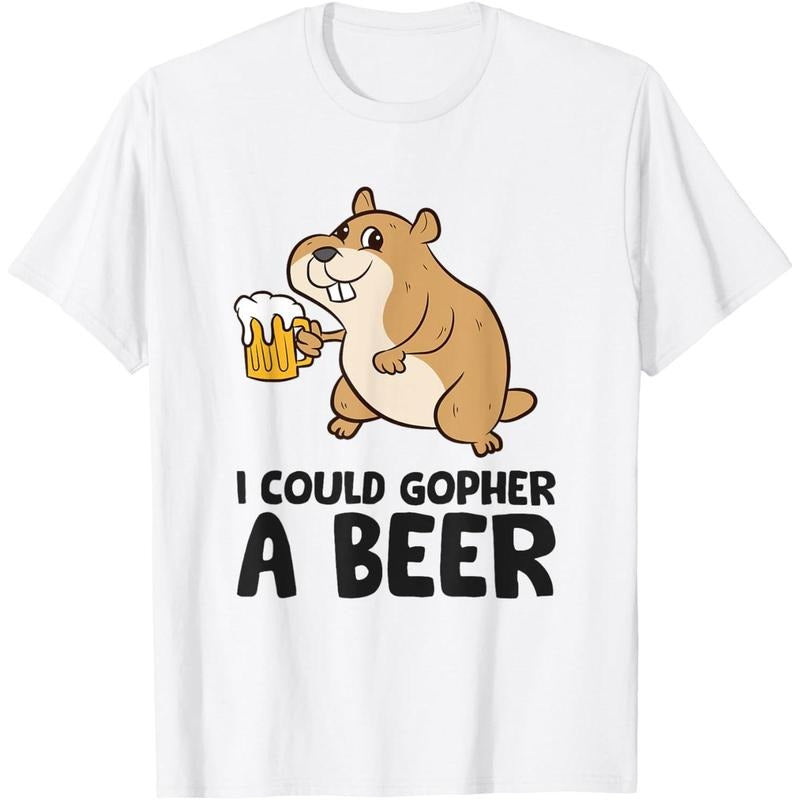 I Could Gopher A Beer Funny Drinking Gopher T-Shirt  made in us Hoodie, Sweatshirt | GrindPrints.com