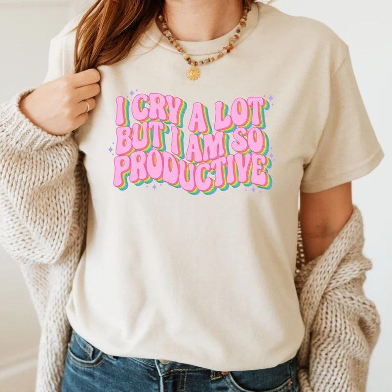 I Cry A Lot But I Am So Productive Shirt - New Album Song Lyrics Tee - Gift For Her Hoodie, Sweatshirt | GrindPrints.com