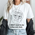 I Didn't Want To Do A Stop And Chat Seinfeld Tee George Costanza Shirt Hoodie, Sweatshirt | GrindPrints.com