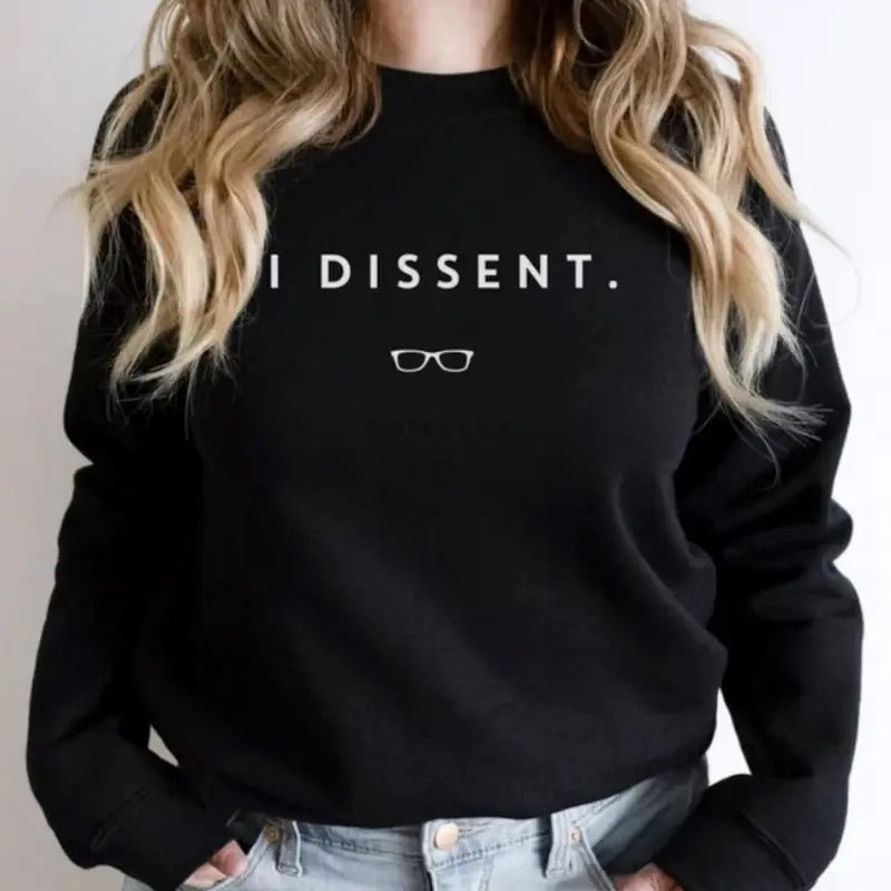 I Dissent RBG Sweatshirt, Ruth Bader Ginsburg Shirt, Hoodie Casual Classic Cotton Fabric Fitted Jersey | GrindPrints.com