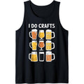 I Do Crafts Shirt Funny Men Women Craft Beer Drinking Lover Tank Top Hoodie, Sweatshirt | GrindPrints.com