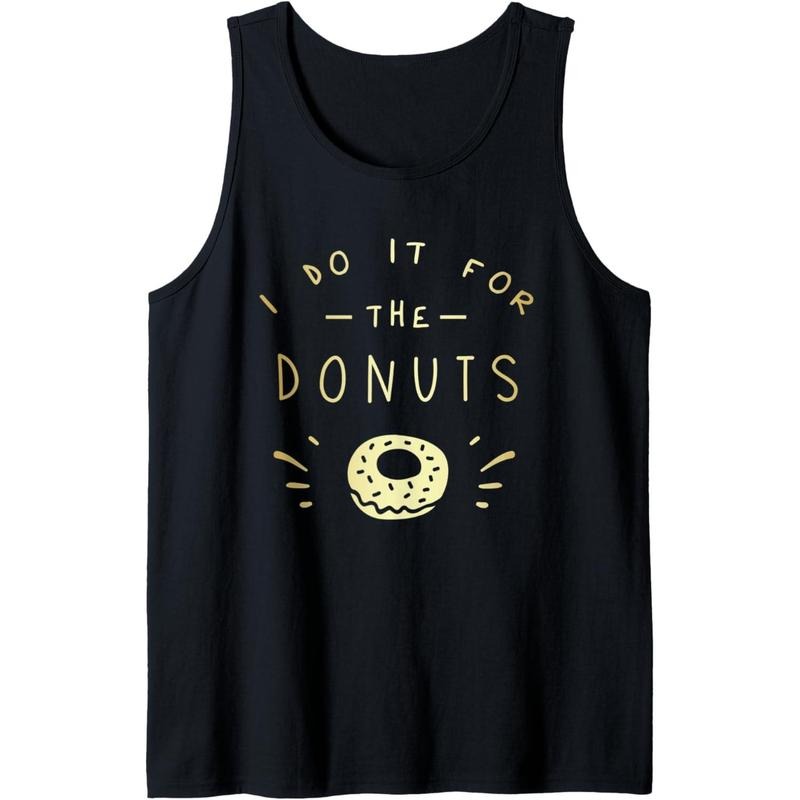 I Do It For The Donuts Funny Exercise Workout Donut Lover Tank Top MADE IN USA T-Shirts, Hoodie, Sweatshirt | GrindPrints.com