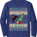 I Do What I Want Ugly Christmas Sweater Black Cat Meme Long Sleeve T-Shirt Hoodie, Sweatshirt | GrindPrints.com