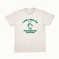 I Don't Need S*x - Unisex T Shirt Hoodie, Sweatshirt | GrindPrints.com
