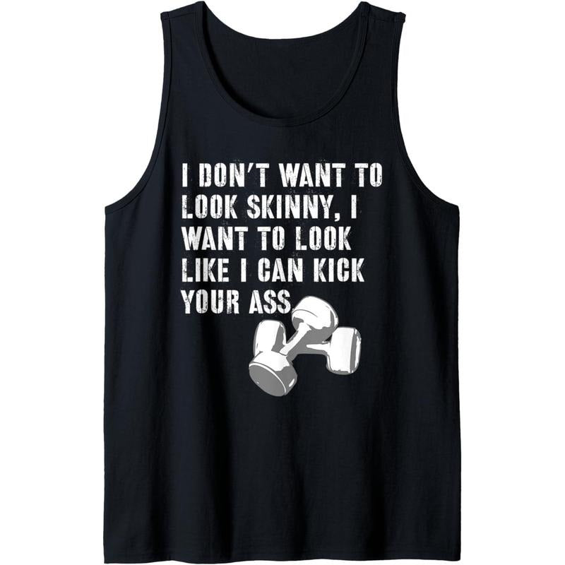 I Don'T Want Skinny Funny Workout Kick Your Gym Ass Tank Top Made USA T-Shirts, Hoodie, Sweatshirt