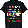I Dont Speak Much Brilliant Autism Autistic men Gift T-Shirt Hoodie, Sweatshirt | GrindPrints.com