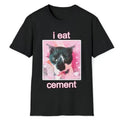 I Eat Cement Cat Shirt Meme Shirt, Funny Gen Z Shirt Retro Graphic Tee, Funny Shirt, Cheap Shirt Gift For Her Him, Gift...
