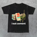 I Eat Cement Sarcastic Cursed Cat Funny Oddly Specific Meme T-Shirt Medium Top Unisex T-Shirt  Tops Underwear Crewneck...