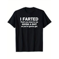 I Farted - That's As Close To Me Giving A Shit As You Get T-Shirt, 100% Cotton, Humorous Theme Gift, S