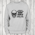I Fully Intend To Haunt People Men's Sweatshirt, #halloween #fall #holidays #blackprint #cute T-Shirts, Hoodie