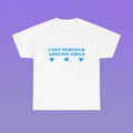 I Get Nervous Around Girls Unisex Heavy Cotton Tee Shirt Funny Sassy Edgy Meme Viral Cute Top It Girl Unhinged Chaotic...