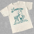 I Got 99 Problems and A Sweet Little Treat Would Solve Most of Them T-Shirt, Funny Cute Little Bear Shirt, Retro 90s...