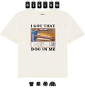I Got That Dog In Me Unisex Tee, Dank Meme T-Shirts - Unisex Tee, Gifts Hoodie, Sweatshirt | GrindPrints.com