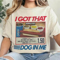 I Got That Dog T-Shirt, Keep Dank Meme Costcoo Hot Dog Combo Shirt, Shirt For Men And Women Fit Top Womenswear Streetwear...