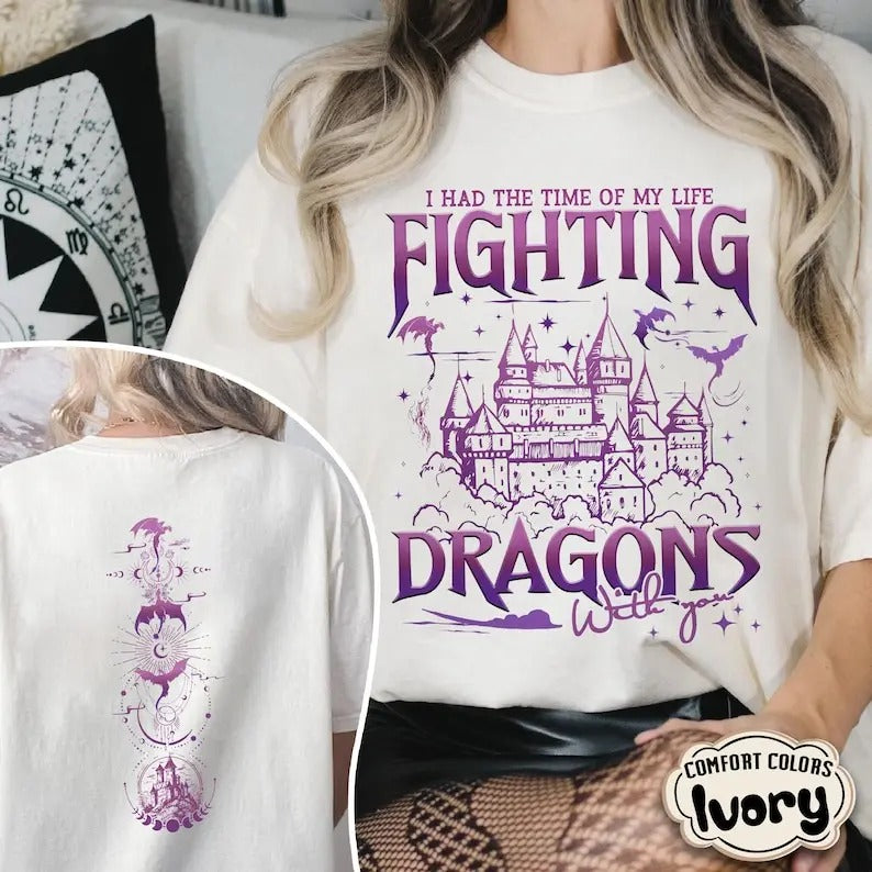 I Had the Time of My Life to Fight Dragons with You Shirt, Long Live Shirt, Fantasy Dragon Shirt, Gift For Her Hoodie,...