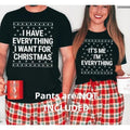 I Have Everything I Want For Christmas T-Shirt, It's Me I'm Everything T-Shirt, Funny Xmas Party Matching Tee Shirts For...