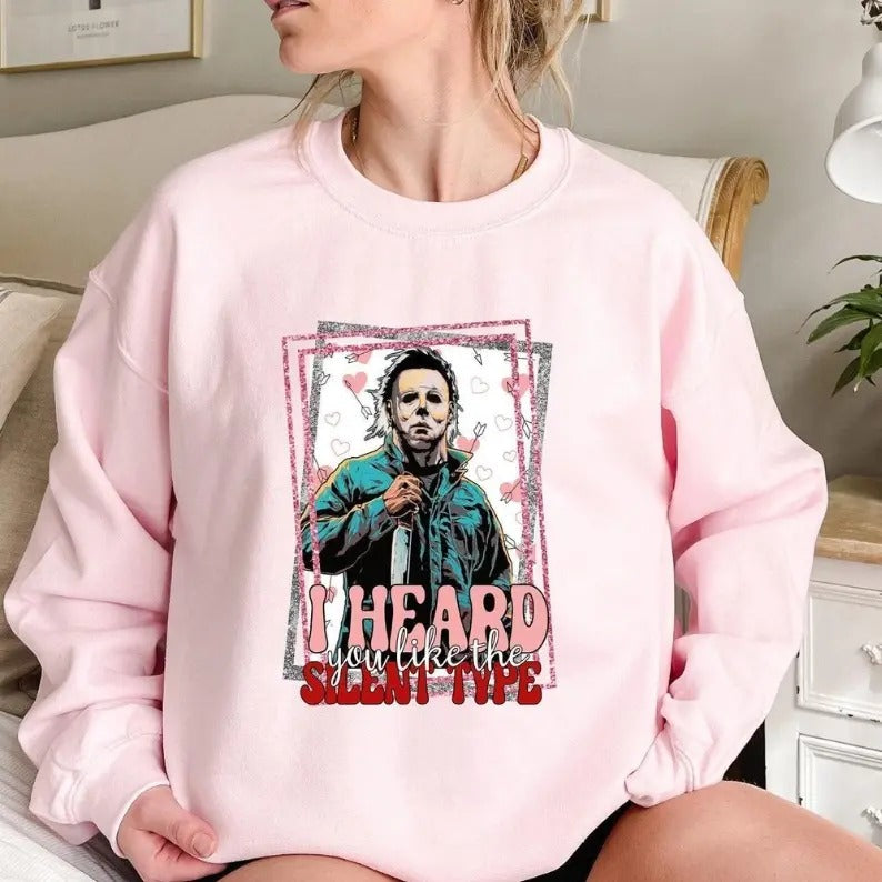 I Heard You Like The Silent Type Sweatshirt, Hoodie, T