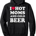I Heart Hot Moms , I Love Hot Moms Funny Beer Drinking Hoodie | Unisex Hooded Sweatshirt T-Shirts | GrindPrints.com