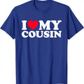 I Heart My Cousin Shirt, I Love My Cousin T-Shirt | Unisex Cotton Tee, Size S-5XL Hoodie, Sweatshirt | GrindPrints.com
