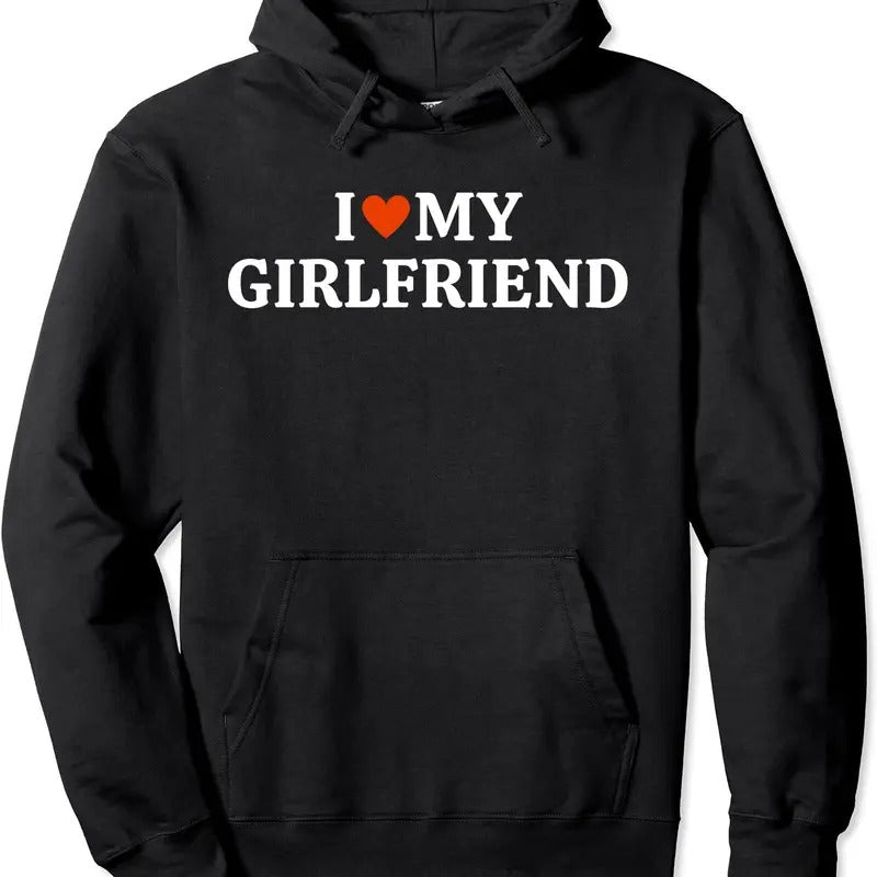 I Love My Hot Girlfriend / I Heart My Girlfriend Pullover Hoodie | Unisex Hooded Sweatshirt T-Shirts | GrindPrints.com