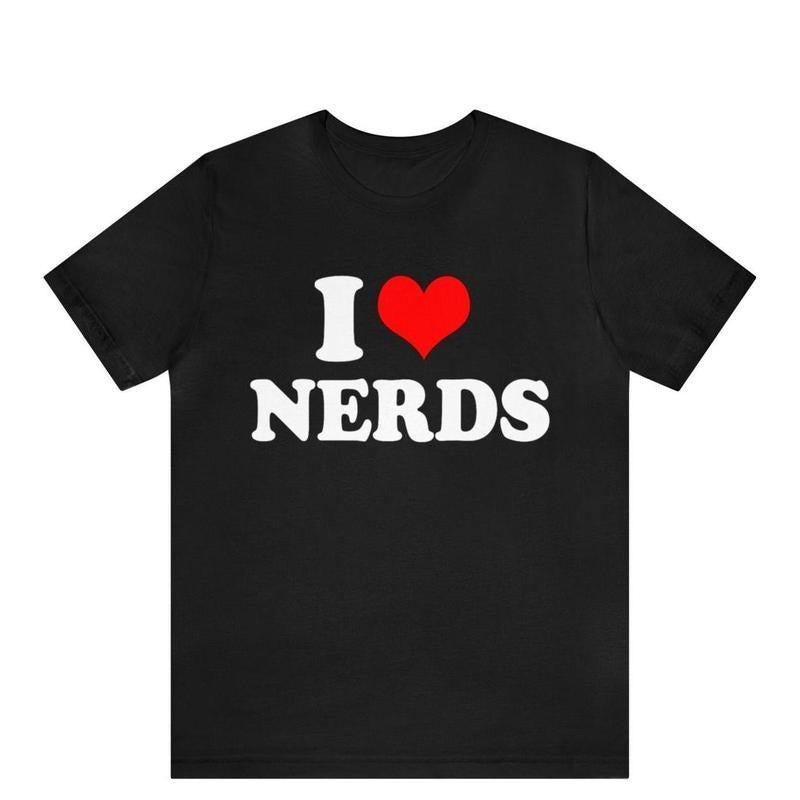 I Heart Nerds I Love Nerds Funny I Love Nerds Custom I Heart Nerds I Love Nerds T-Shirts, Hoodie, Sweatshirt