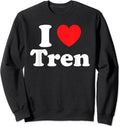 I Heart Tren Shirt I Love Tren T-Shirts, Hoodie, Sweatshirt