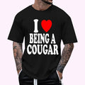 I Heart (Love) Being A Cougar Hot Older Woman T-Shirt , Unisex Cotton 100%, Top Menswear Classic Soft Hoodie, Sweatshirt