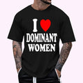 I Heart (Love) Dominant Strong Independent Submissive Cotton 100% Top Menswear T-Shirts, Hoodie, Sweatshirt