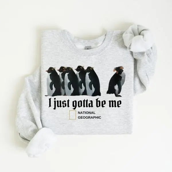 I Just Gotta Be Me Penguin Shirt, Vintage Style Penguin Tshirt, Animal Lovers Tshirt, Funny Saying Tee Hoodie, Sweatshirt