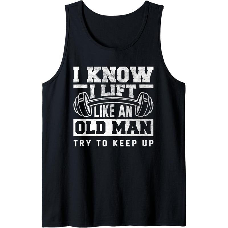 I Know I Lift Like An Old Man Funny Gym Tank Top MADE IN USA T-Shirts, Hoodie, Sweatshirt | GrindPrints.com
