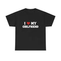 I LOVE MY GIRLFRIEND T-SHIRT Hoodie, Sweatshirt | GrindPrints.com