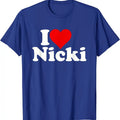 I LOVE NICKI T-Shirt | Unisex Cotton Tee, Size S-5XL Hoodie, Sweatshirt | GrindPrints.com