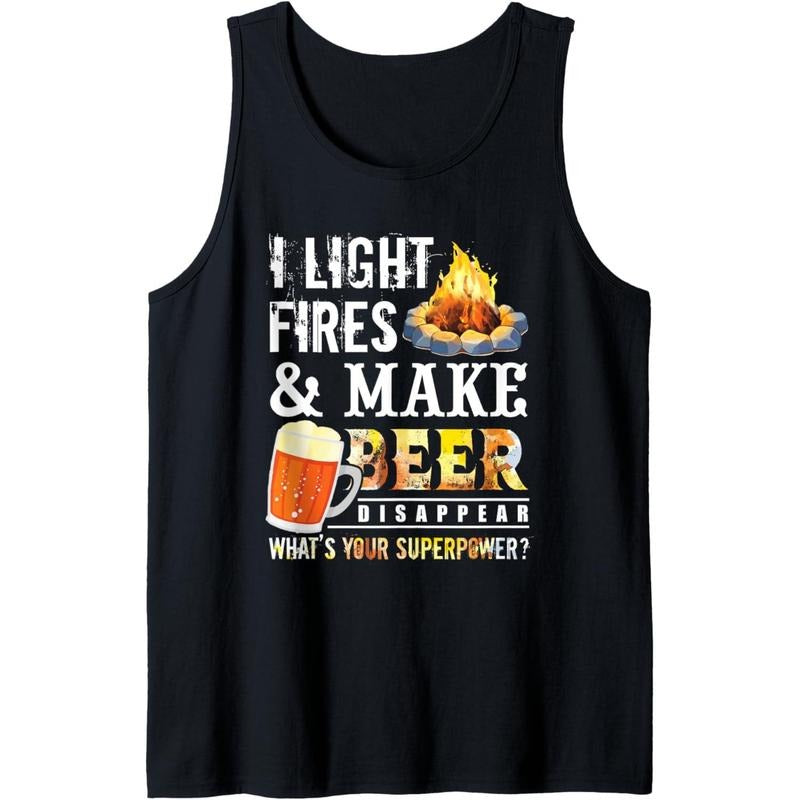 I Light Fires And Make Beer Disappear Drinking Camping Gift Tank Top T-Shirts, Hoodie, Sweatshirt | GrindPrints.com