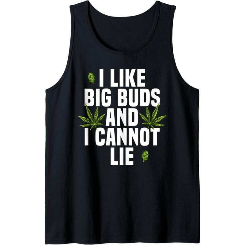 I Like Big Buds and I Cannot Lie Funny Marijuana Weed Lover Tank Top Made in USA T-Shirts, Hoodie, Sweatshirt