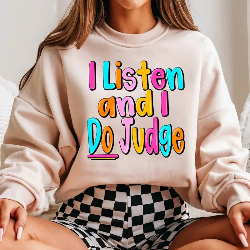 I Listen and I Do Judge DTF Transfers - THIS IS NOT A SHIRT Hoodie, Sweatshirt | GrindPrints.com