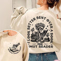 I Look Better Bent Over A Book Smut Reader Sweatshirt, Romance Smut Book Shirt, Bent Over , Good Girl Png, I Look Better...