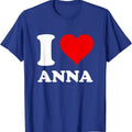 I Love Anna T-Shirt | Unisex Cotton Tee, Size S-5XL Hoodie, Sweatshirt | GrindPrints.com