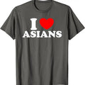I Love Asians Shirt, I Heart Asians T-Shirt | Unisex Cotton Tee, Size S-5XL Hoodie, Sweatshirt | GrindPrints.com