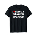'I Love Being A Black Woman' Cotton T-Shirt - Versatile & Comfortable for Casual Outings, Parties, and More