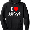 I Love Being A Cougar I Heart Being A Cougar Pullover Hoodie | Unisex Hooded Sweatshirt T-Shirts | GrindPrints.com