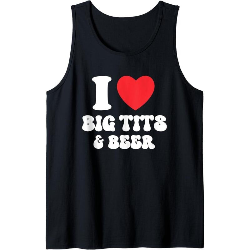 I Love Big Tits And Beer Funny Boobs Drinking Heart Titties Tank Top T-Shirts, Hoodie, Sweatshirt | GrindPrints.com