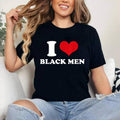 I Love Black Men T-Shirt | Cotton 100%, Crewneck, Top Womenswear Hoodie, Sweatshirt | GrindPrints.com